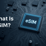 What Is eSIM?